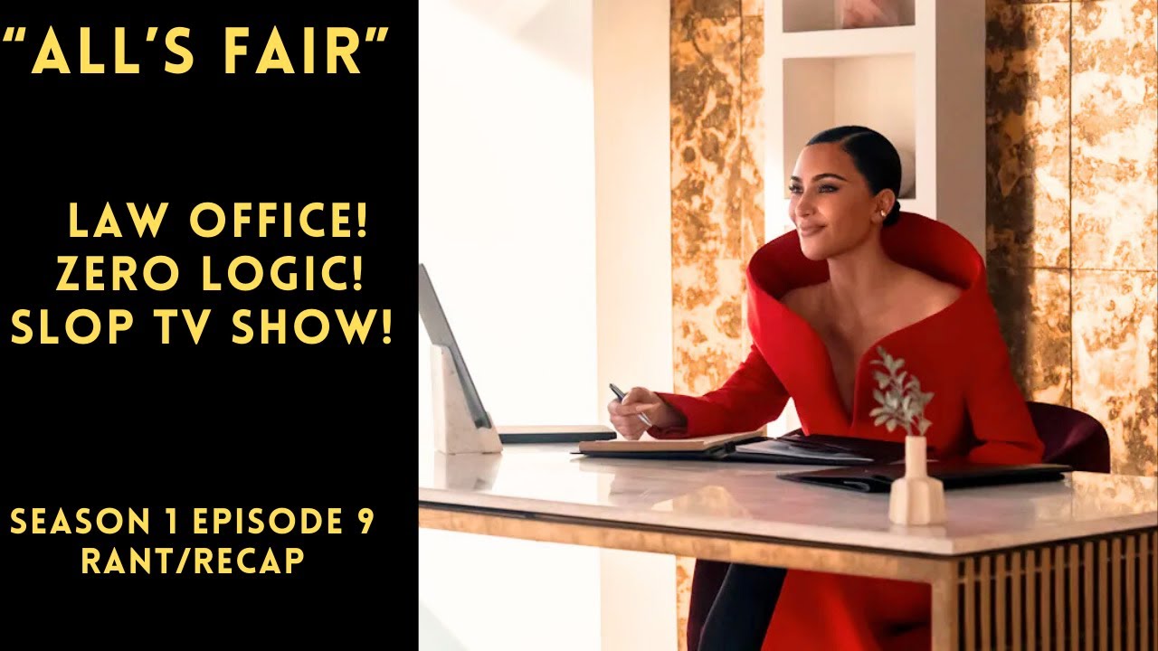 Kim Kardashian’s All’s Fair has No Legal Sense, but IT'S OVER! Recap & Review!