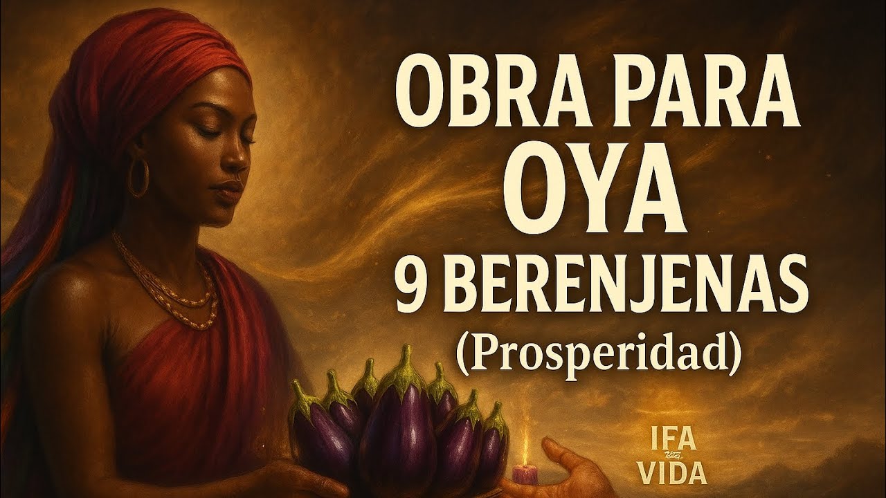 🌏OYA y las 9 Berenjenas//Ritual de Prosperidad y Renovación