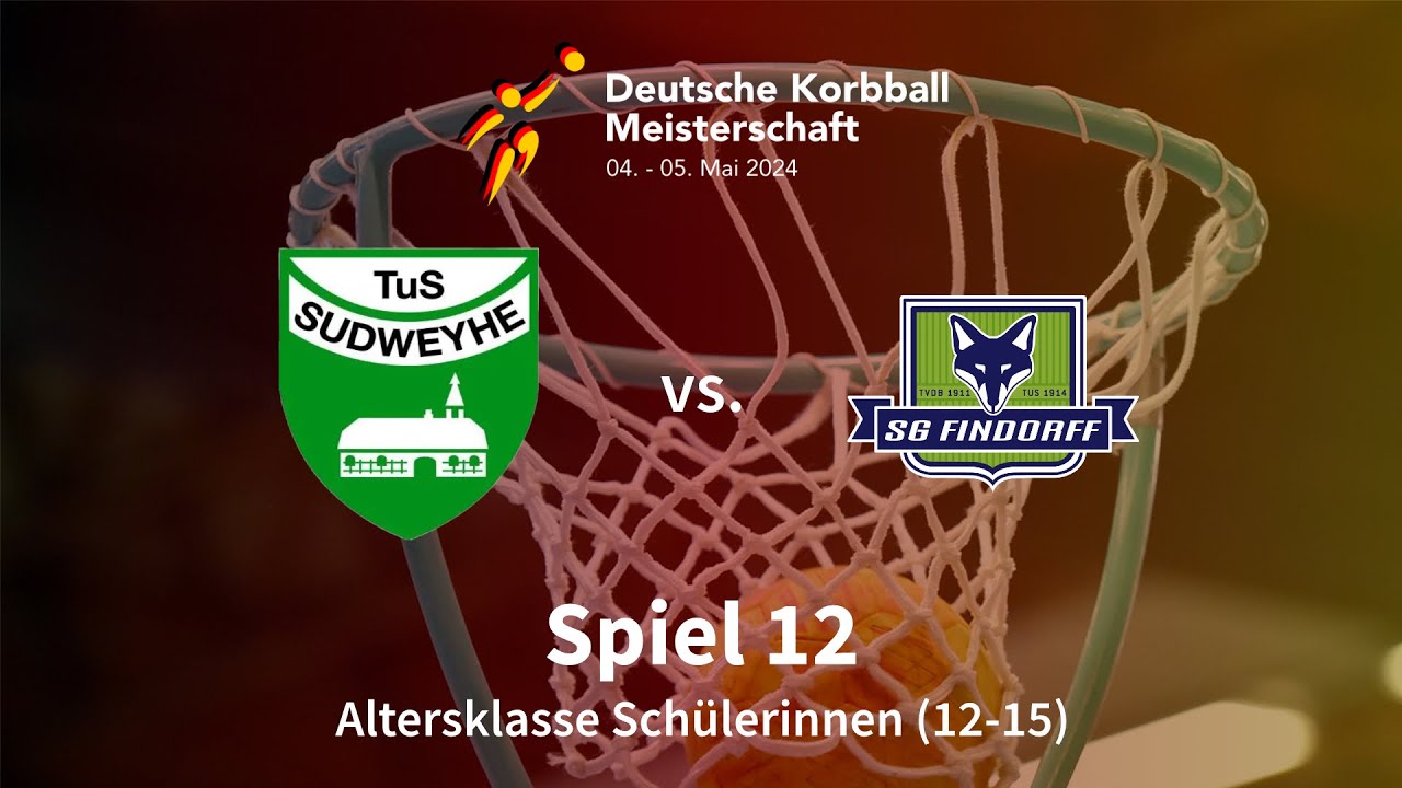 Spiel 12 | TuS Sudweyhe vs. SG Findorff | Deutsche Korbball Meisterschaft 2024