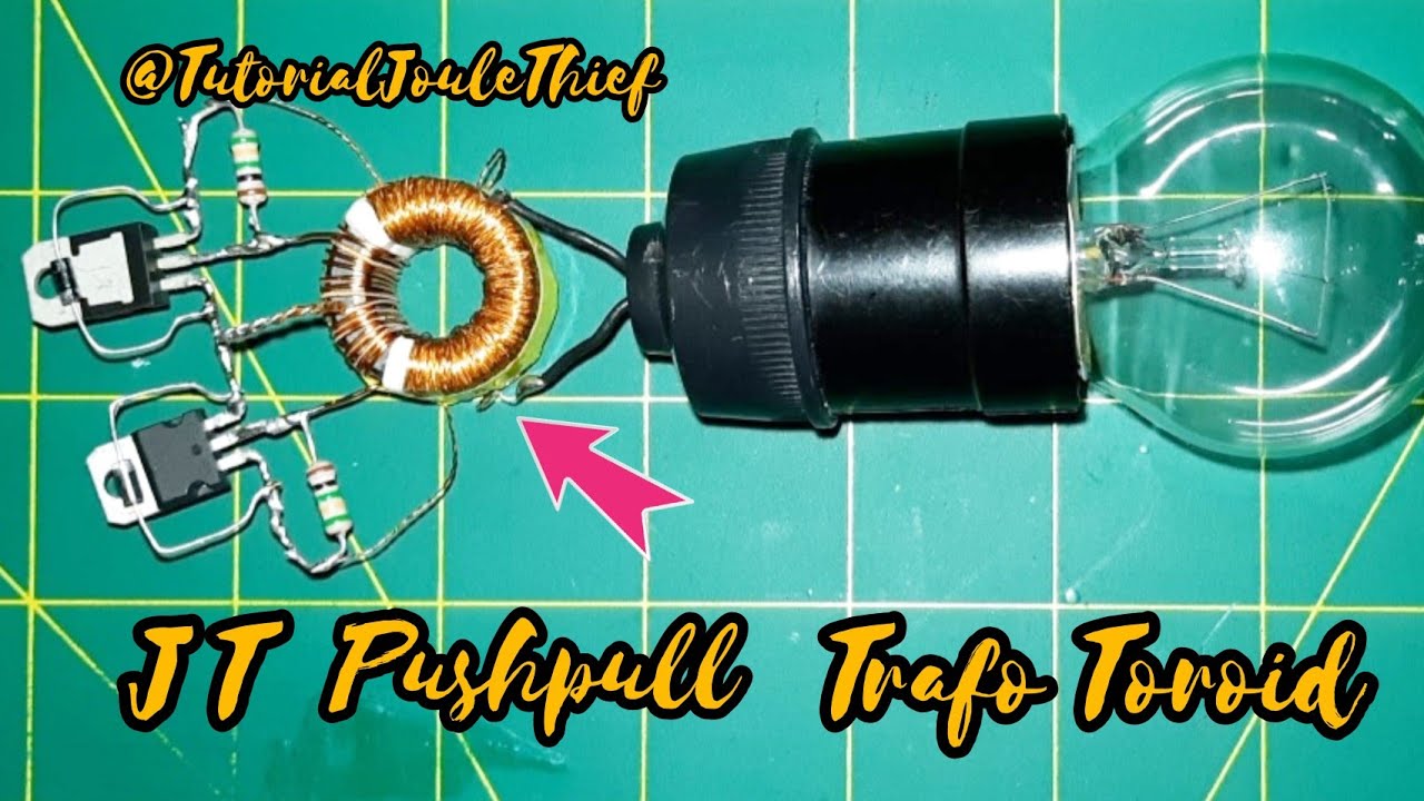 Cara Membuat JT Pushpull Trafo Toroid