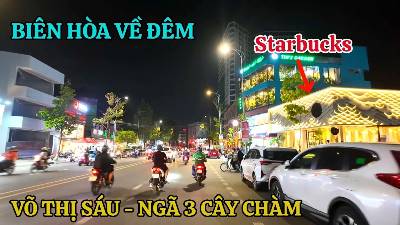 Biên Hòa Về Đêm ĐƯỜNG VÕ THỊ SÁU - NGÃ 3 CÂY CHÀM . CÀ PHÊ STARBUCKS chuẩn bị khai trương .