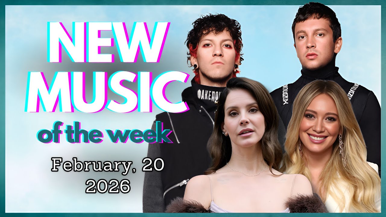 NEW SONGS THIS WEEK | TØP, Lana del Rey, Hilary Duff and others | Release Friday |February 20, 2026