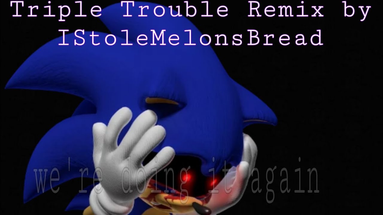 [FNF Vs. Sonic.EXE] - CRITICAL CALAMITY REWRITTEN (Triple Trouble Remix)