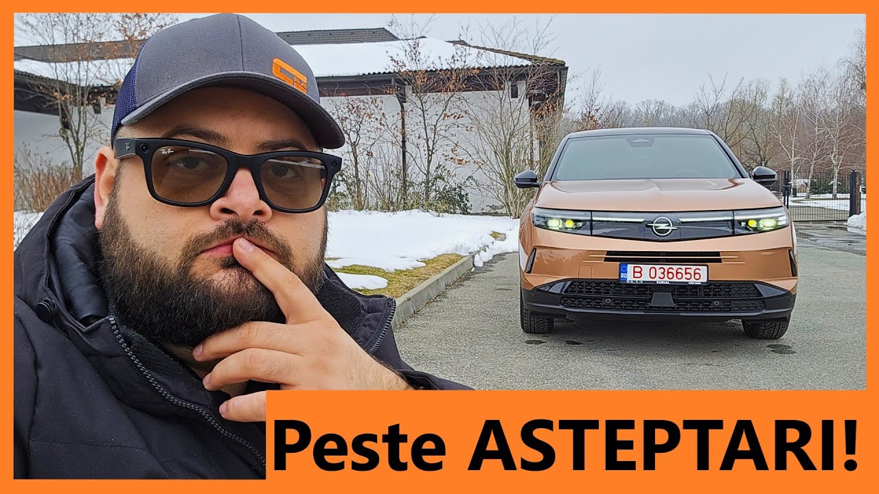 Prima SURPRIZA a lui 2025: Noul Opel Grandland mi-a depasit asteptarile!