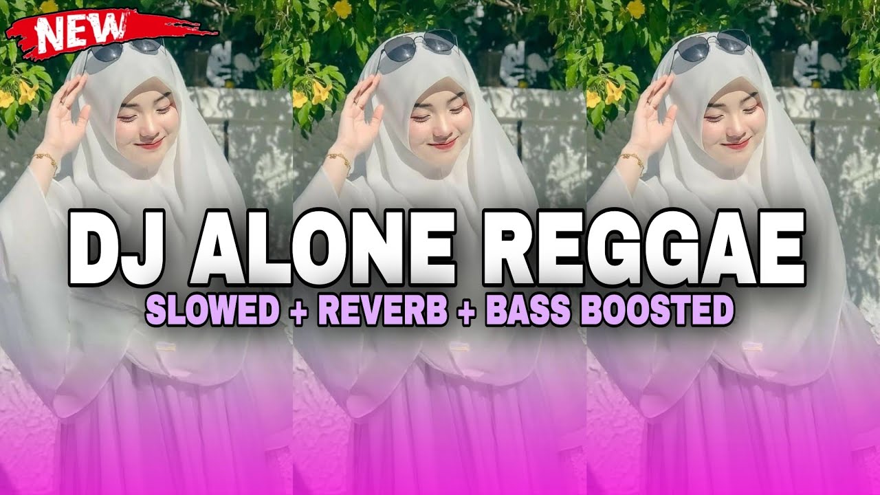 DJ Alone Reggae Style || Slowed + Reverb + Bass Boosted 💀🎧