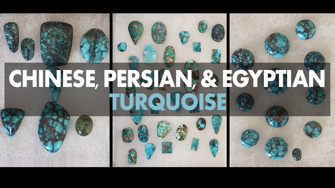 Chinese, Persian, and Egyptian Turquoise