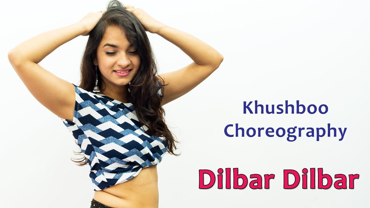 Dilbar Dilbar Song Dance Choreography | Bollywood Video Songs | Best Hindi Songs For Dancing Girls