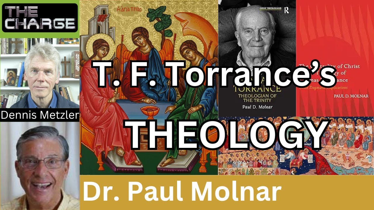 The Trinitarian Theology of Thomas F. Torrance with Dr. Paul Molnar