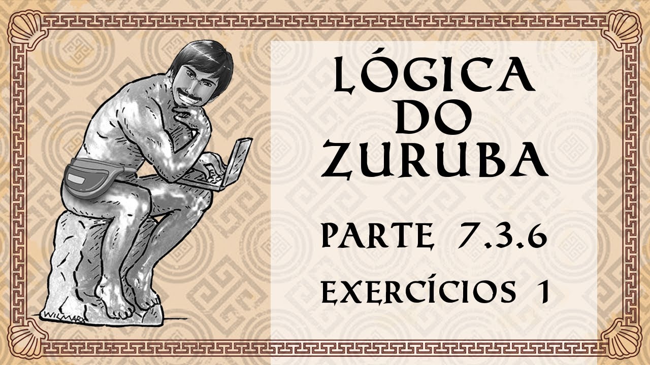 Lógica do Zuruba (Aula 7.3.6) Exercícios - Tautologias 1