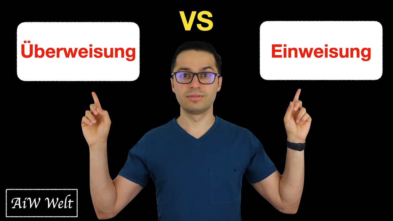 Was ist der Unterschied zwischen &Uuml;berweisung und Einweisung