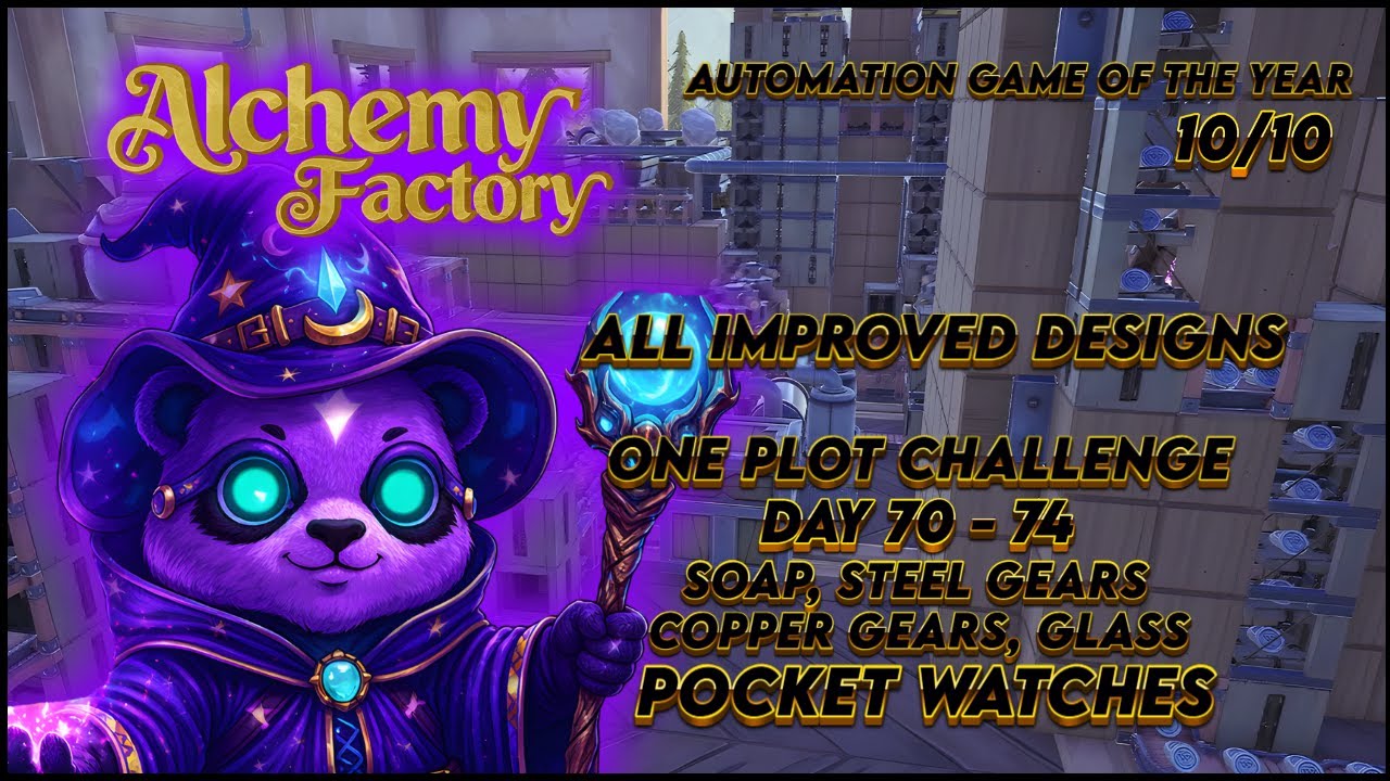 Alchemy Factory || One Plot Challenge Episode 10 Pt 1: All Improved Builds, Pocket Watches Are In!!
