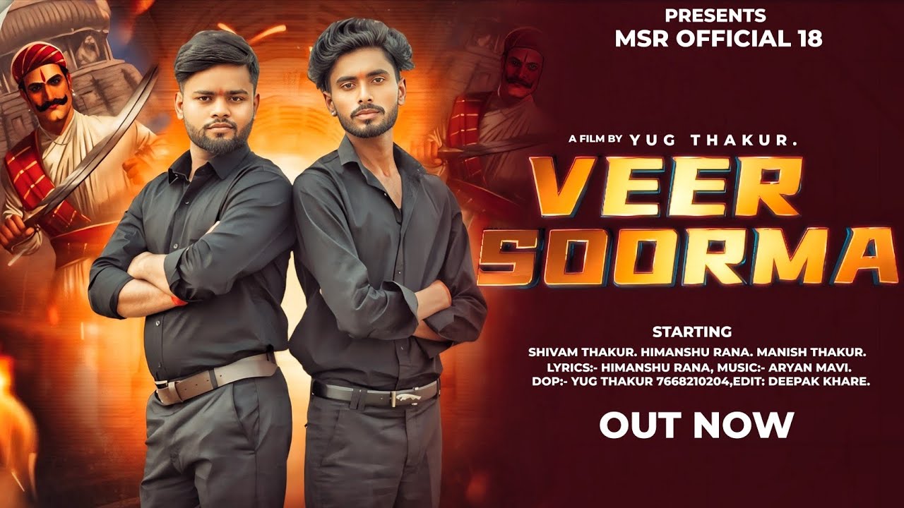 VEER SOORMA , (वीर सूरमा) SHIVAM THAKUR , HIMANSHU RANA , UD RANA, 