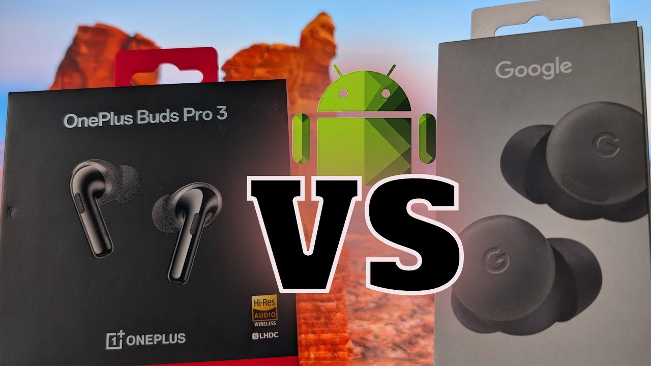 Co lepsze dla Androida Pixel Buds Pro 2 czy Oneplus Buds Pro 3 ?