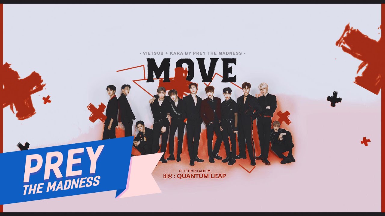 [Vietsub + Kara] [Audio] MOVE - X1 {by Prey The Madness}