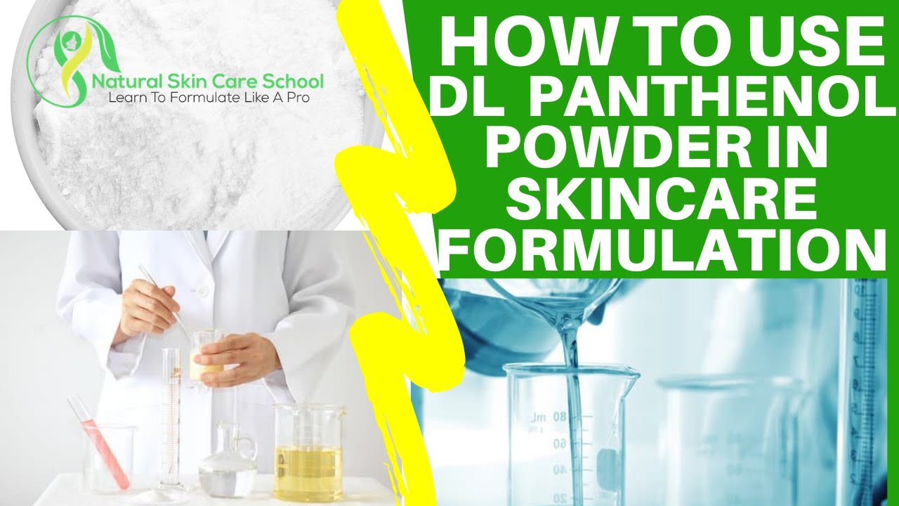 How To Use DL-Panthenol Powder In Cosmetic Formulation (Use It To Make Skincare & Haircare Products)