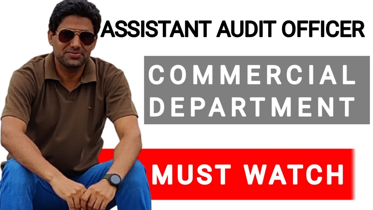 Assistant Audit Officer Commercial| All Details| Civil and F&C States.