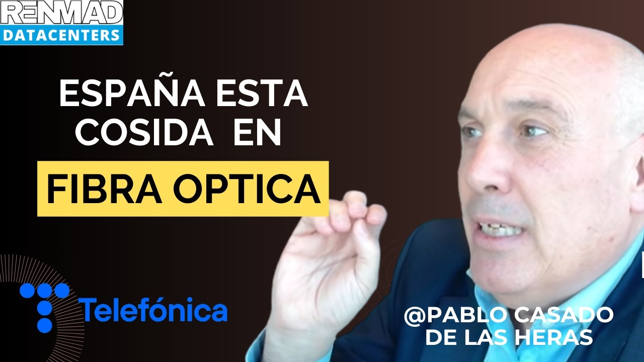 TELEFONICA: España es Potencia Mundial en Infraestructura Digital, Pablo casado de las Heras
