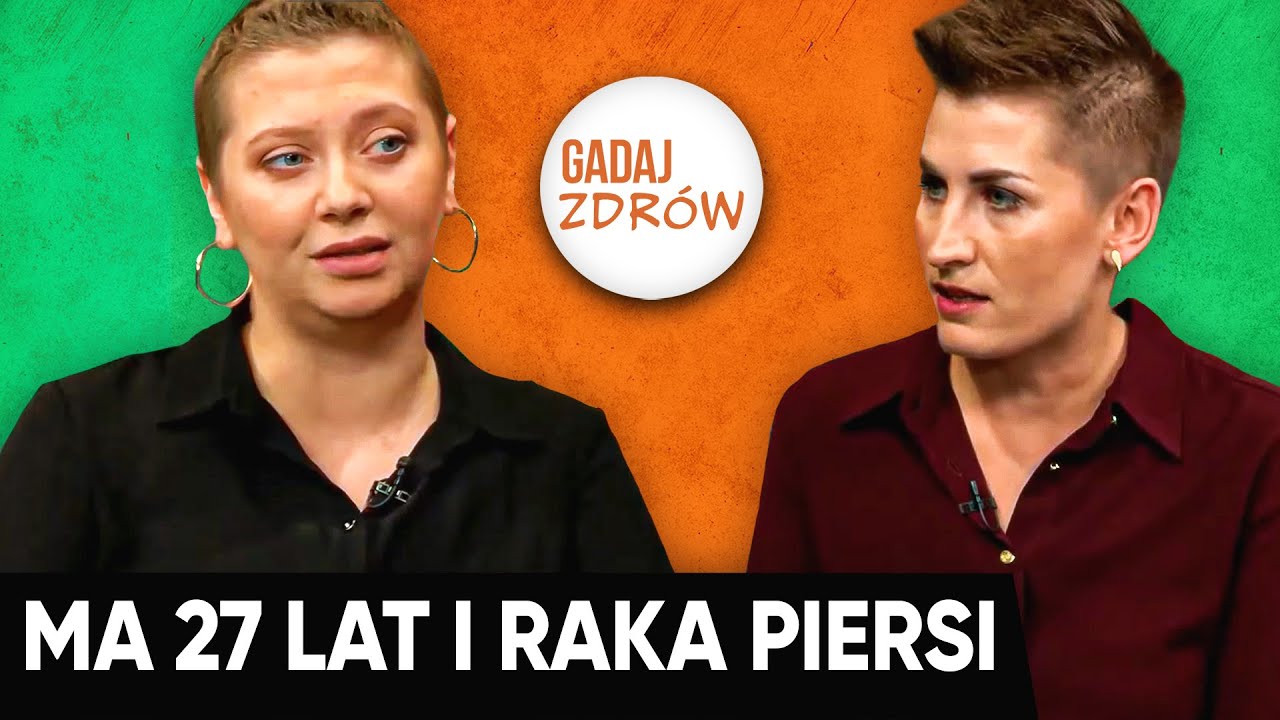 MIAŁA 27 LAT, GDY DOWIEDZIAŁA SIĘ O RAKU PIERSI | Gadaj Zdrów EXTRA
