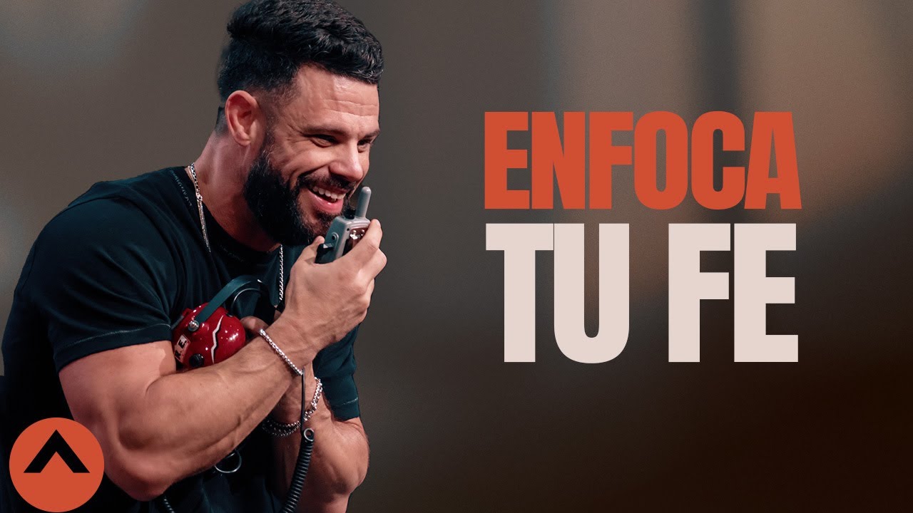Enfoca Tu Fe | Pastor Steven Furtick | Elevation Church