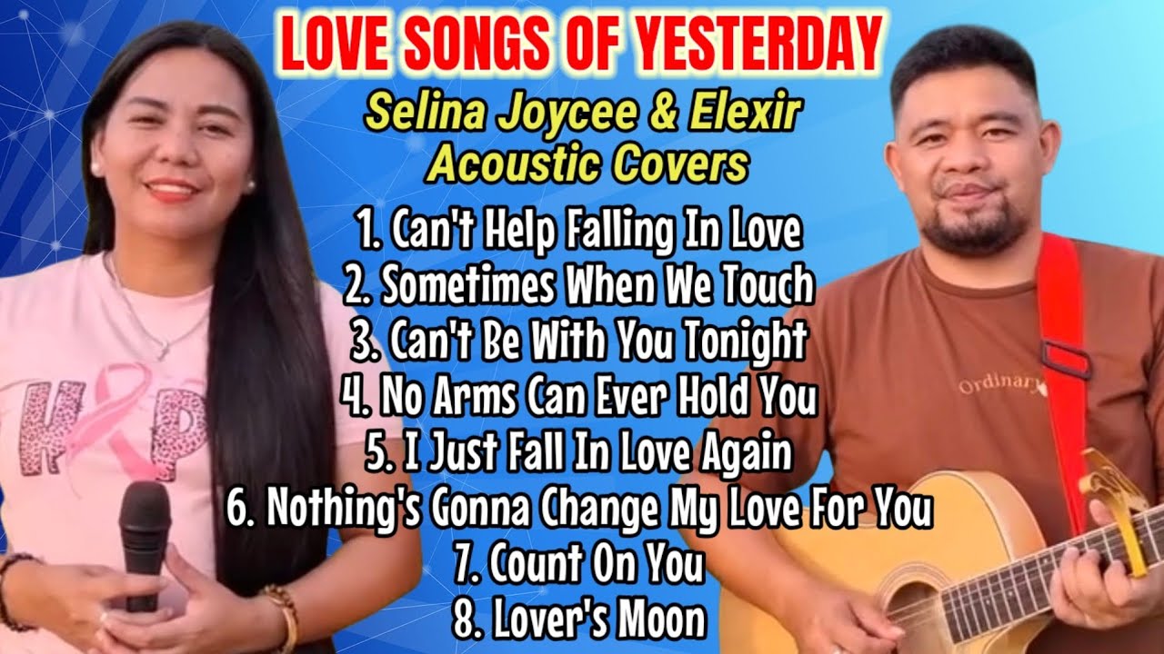 LOVE SONGS OF YESTERDAY COMPILATION | Acoustic Cover | Selina Joycee & Elexir