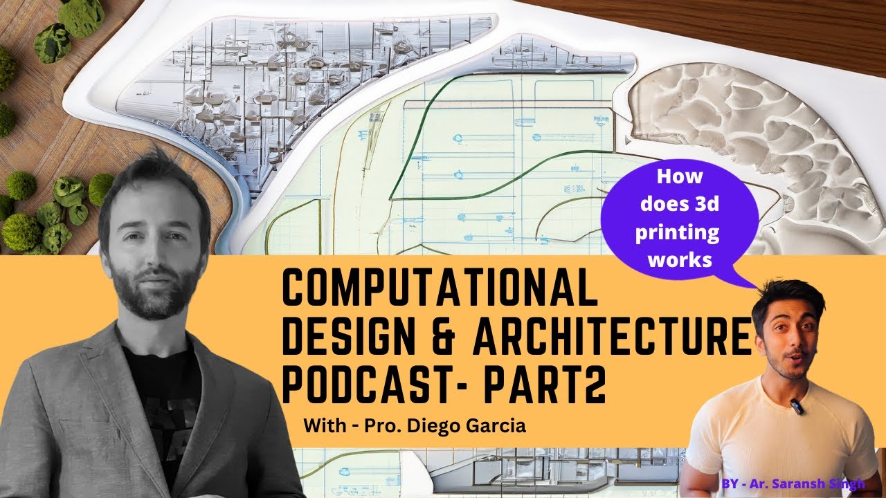 Computational Design, Parametric Architecture, 3D Printing & Masters in Spain - Podcast Part 2