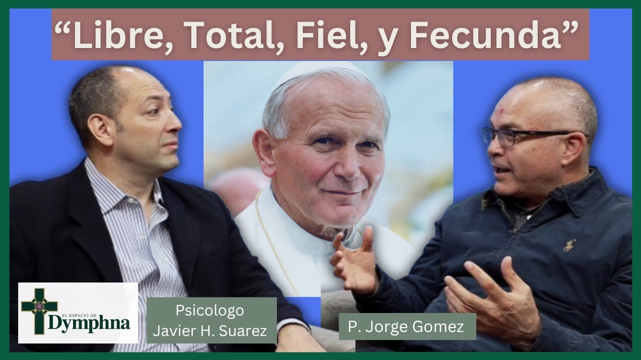 ¿Que es Teologia del Cuerpo? | P. Jorge Gomez | El Espacio de Dymphna