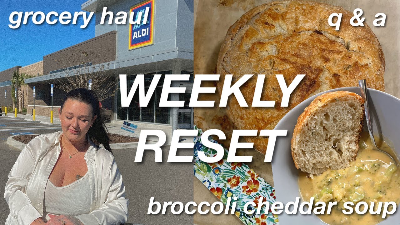 WEEKLY RESET: my broccoli cheddar soup , healthy grocery haul, and q & a!