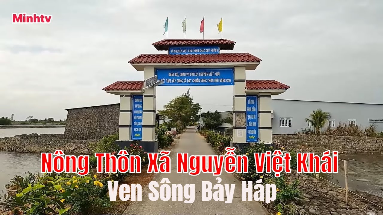 Khám Phá Xã Nguyễn Việt Khái Tỉnh Cà Mau  Nét Đẹp Nông Thôn Ven Sông Bảy Háp .