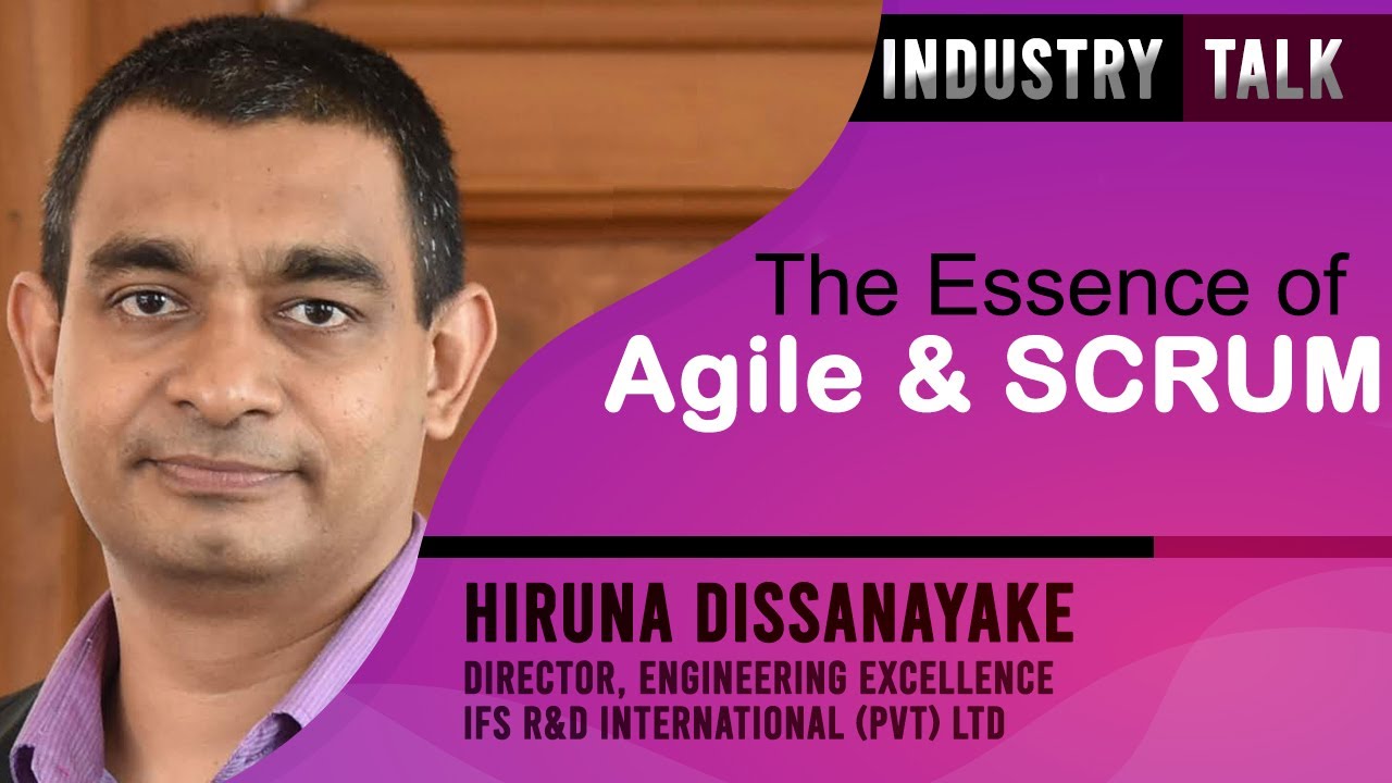 Industry Talk 03: The Essence of Agile & SCRUM