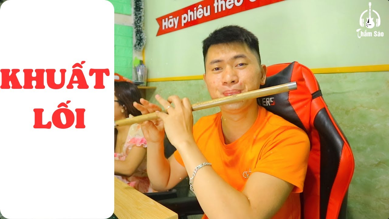 KHUẤT LỐI | H Kray | Sáo Trúc Thắm sáo ( Bb4 Si giáng )