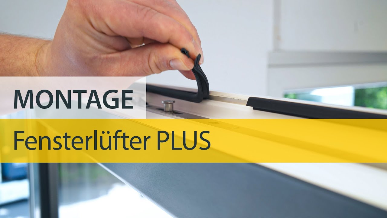 Montage des Fensterlüfter Plus: Schimmelvorbeugung, Verbrennungsluftversorgung, gesunde Feinlüftung