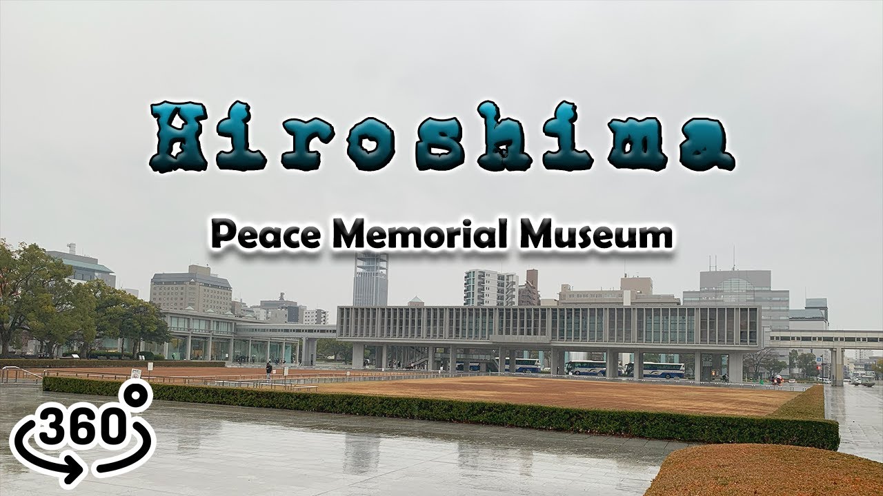 Hiroshima Peace Memorial Museum audiobook [360&deg;]