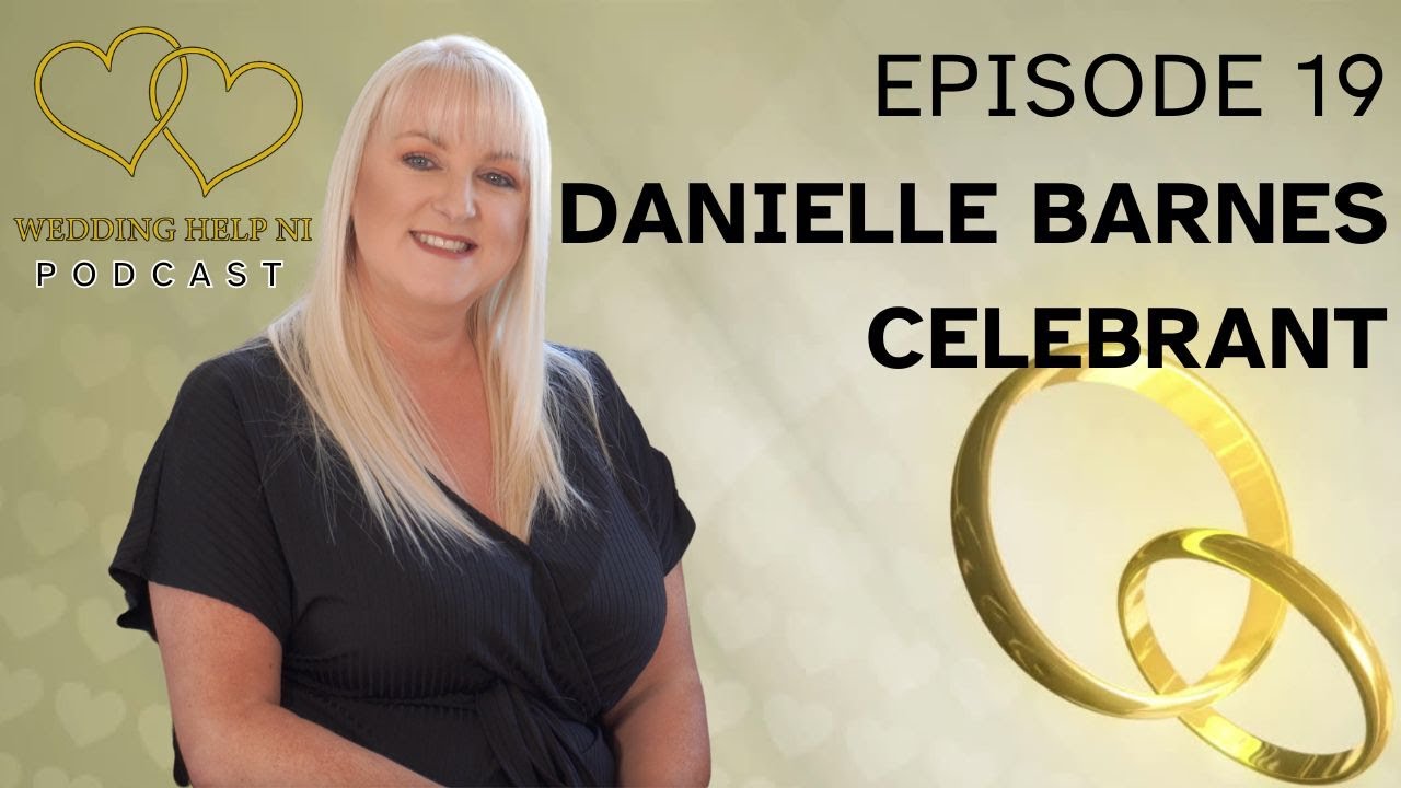 Ep 19 - Danielle Barnes Celebrant