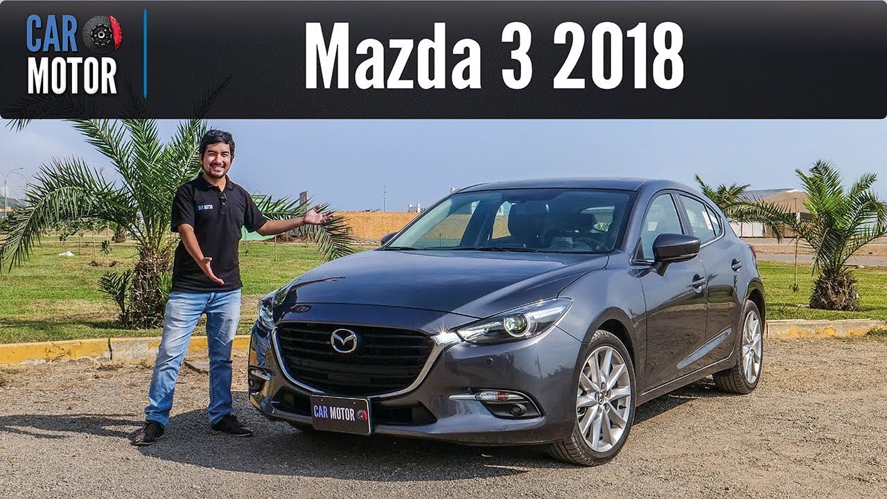 Mazda 3 2018 - Por fin lo tenemos en el canal