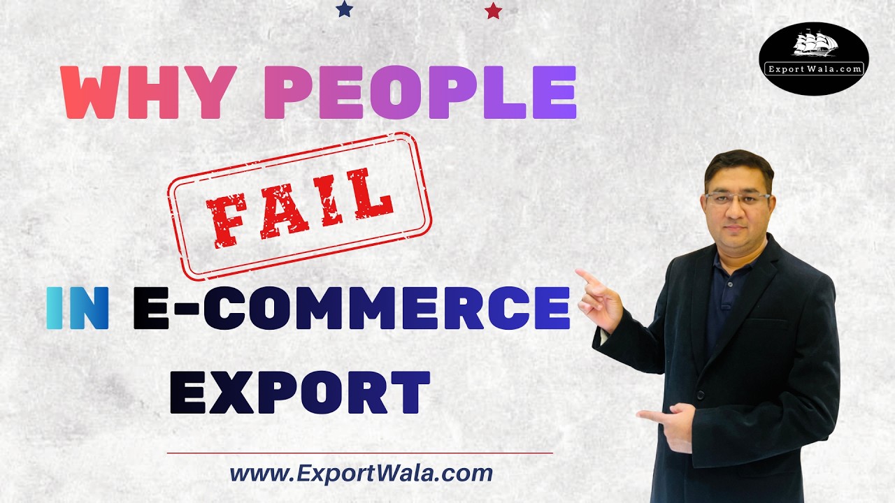 Why People Fail in E-commerce Export Hindi Exportwala