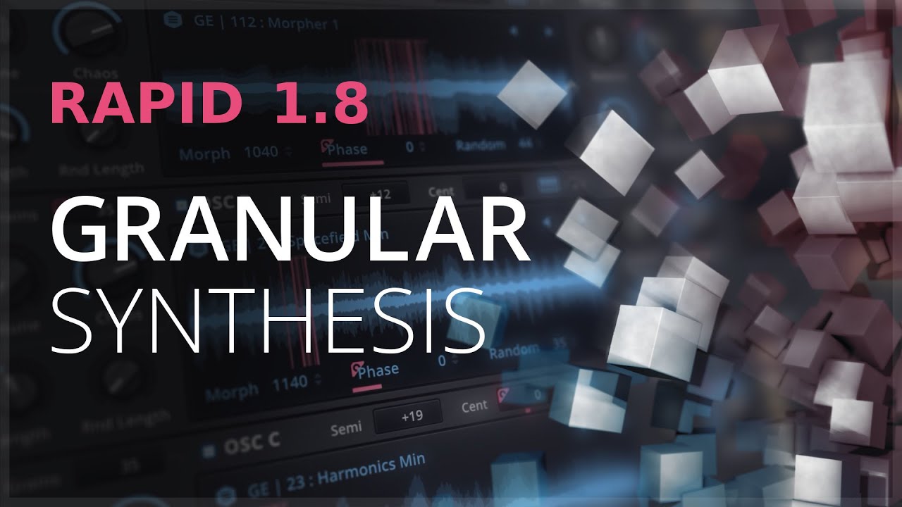 RAPID Synthesizer 1.8 | What's New? | Granular Synthesis