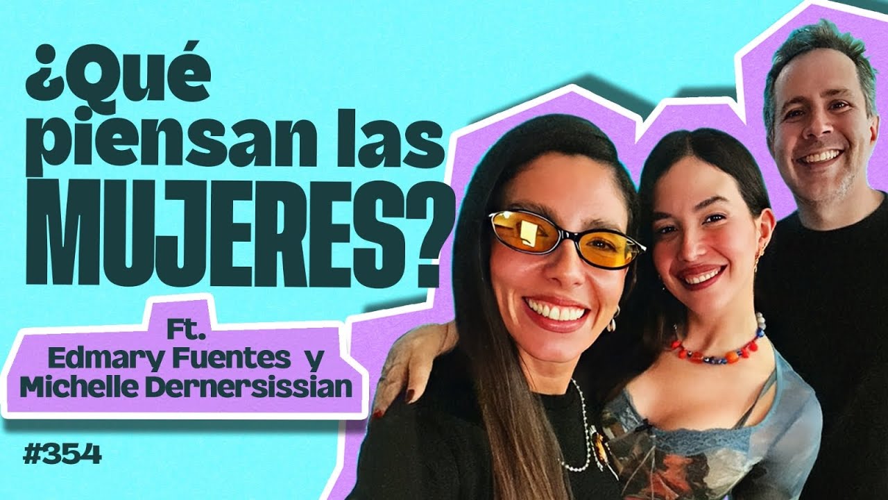 &iquest;Qu&eacute; piensan las mujeres? Ft. Edmary Fuentes y Michelle Dernersissian &ndash; Bla Bla Bla #354