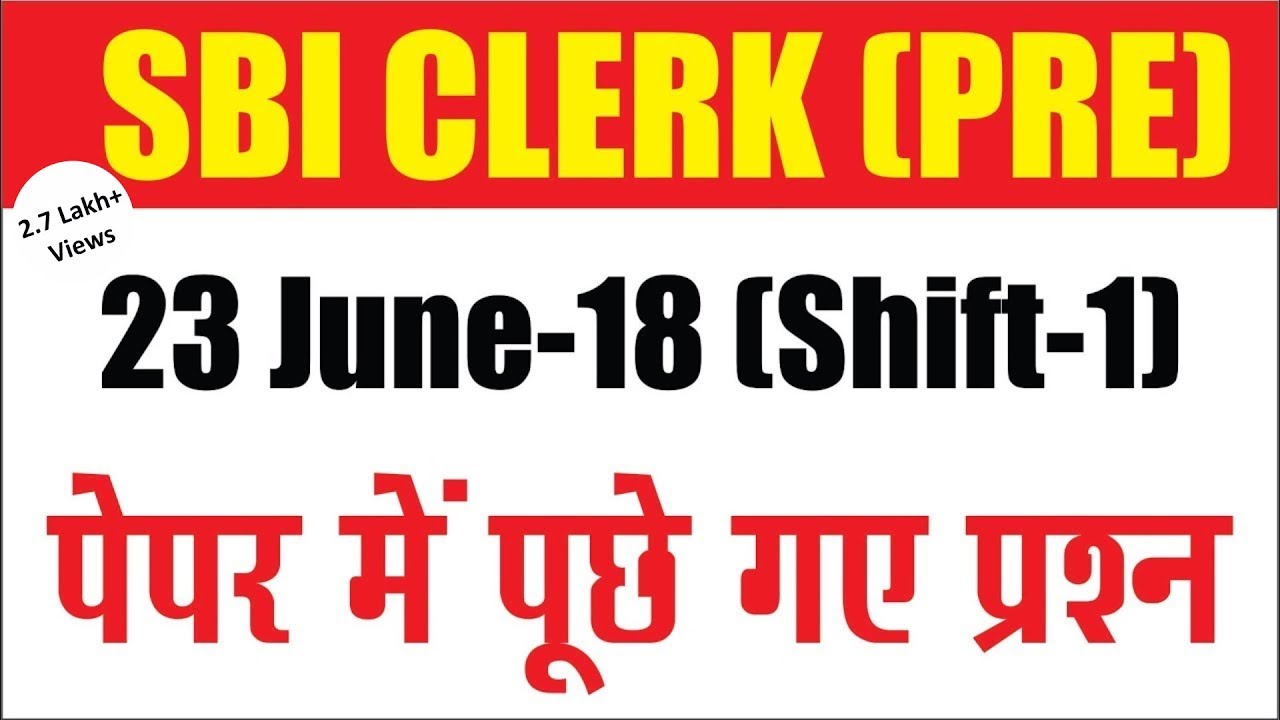 Questions asked in SBI-Clerk- 2018 (Shift-1 | 23 June 2018)