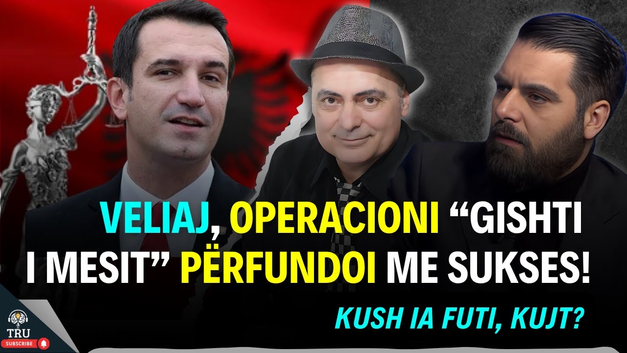 VELIAJ, OPERACIONI &ldquo;GISHTI I MESIT&rdquo; P&Euml;RFUNDOI ME SUKSES! #TruPodcastMedia #ShpendGashi #DOUBLEG
