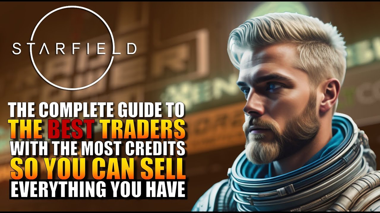 Sell Everything You Have Now: Starfield's Ultimate Vendor Guide! BEST Places to Sell Items