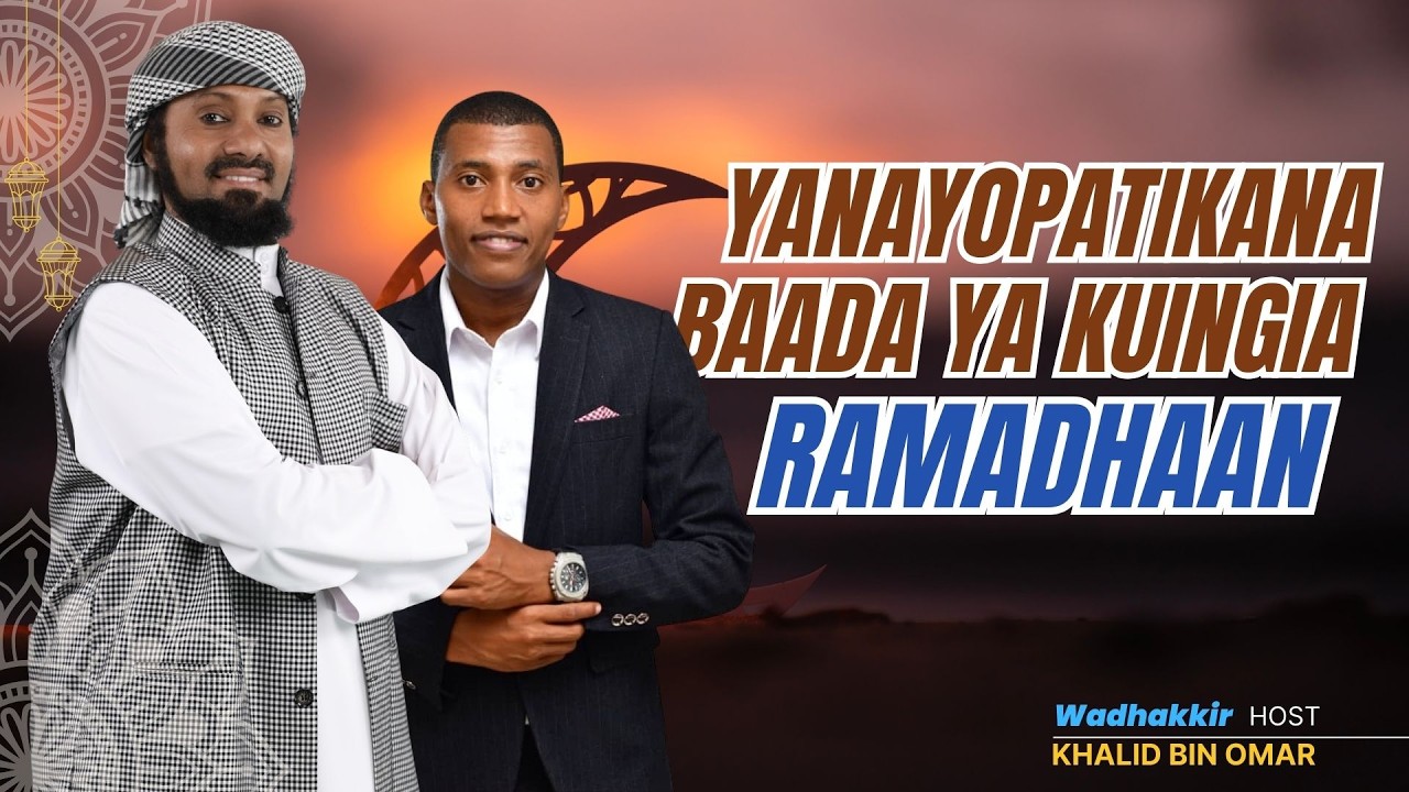 🔴 #LIVE: | Yanayopatikana Baada ya Kungia Ramadhaan - Wadhakkir Special