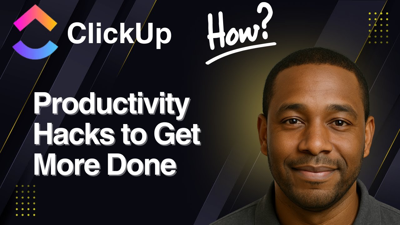 Productivity Hacks to Get More Done (ClickUp  2025)