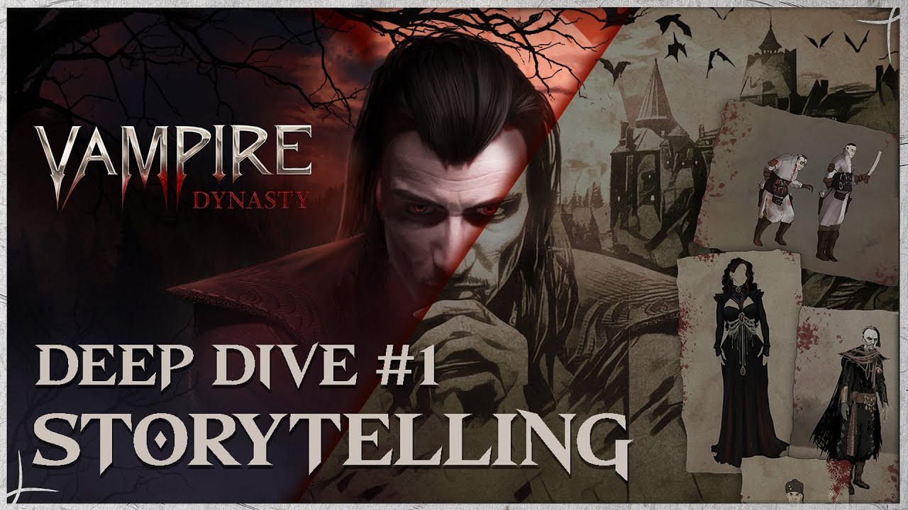 Vampire Dynasty | Deep Dive #1 - Storytelling
