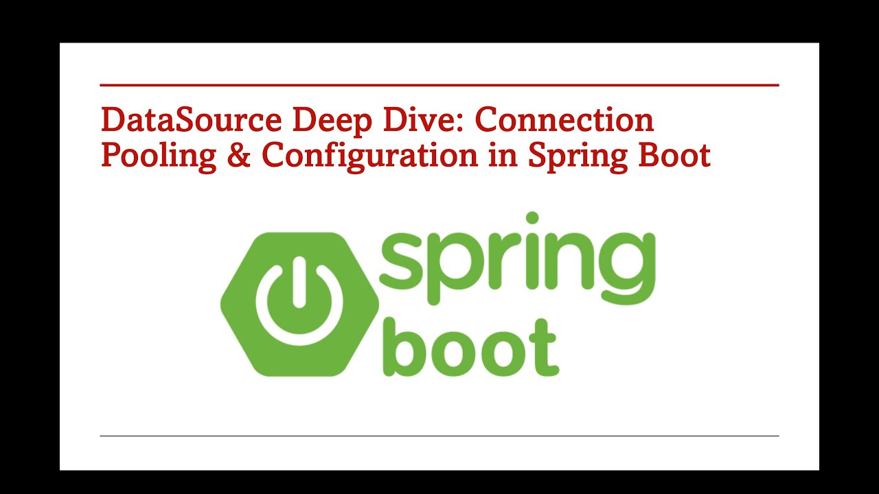 87. DataSource Deep Dive Connection Pooling & Configuration in Spring Boot​