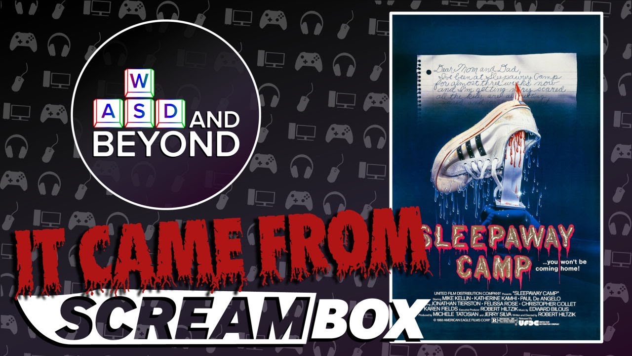 IT CAME FROM SCREAMBOX! SLEEPAWAY CAMP