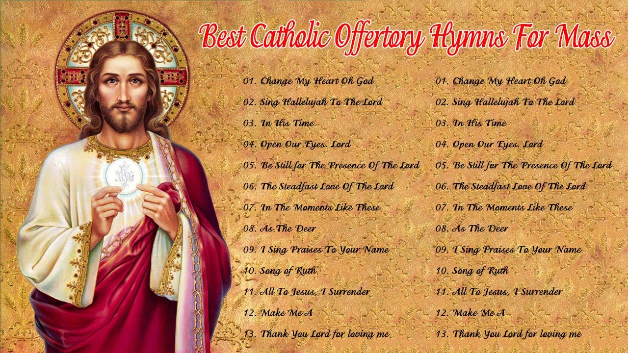 Best Catholic Offertory Hymns For Mass - Best Catholic Offertory Songs for Mass-Music Of The Mass