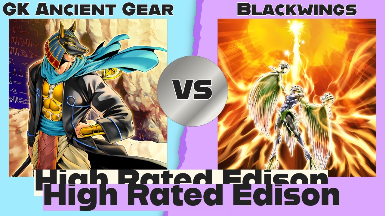 Grave Keeper Ancient Gear vs Blackwings - High Rated Edison Yu-Gi-Oh!