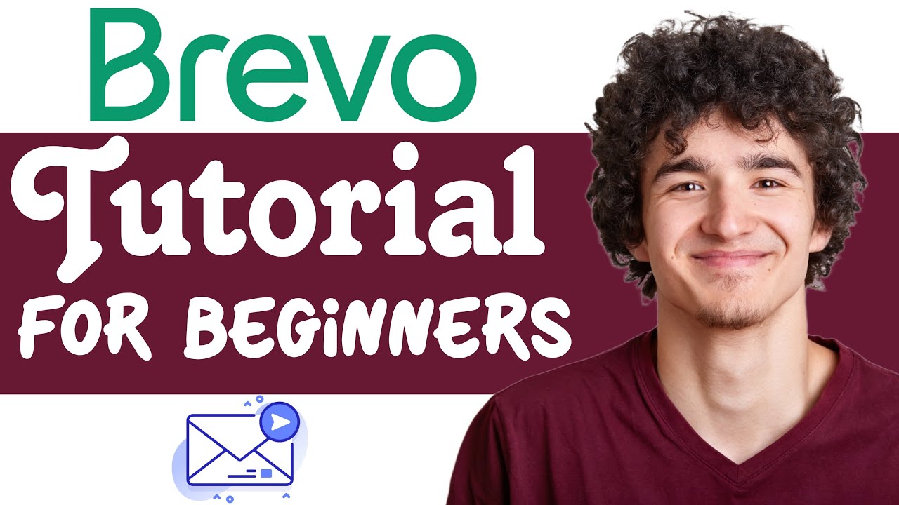 Brevo Tutorial For Beginners (Step-by-Step Email Marketing Tutorial)