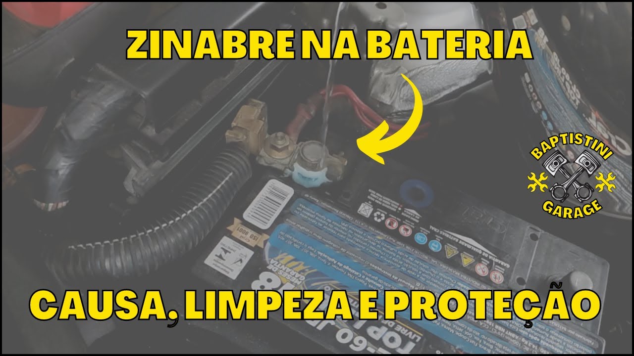 Zinabre na Bateria - O que causa, como limpar e como proteger