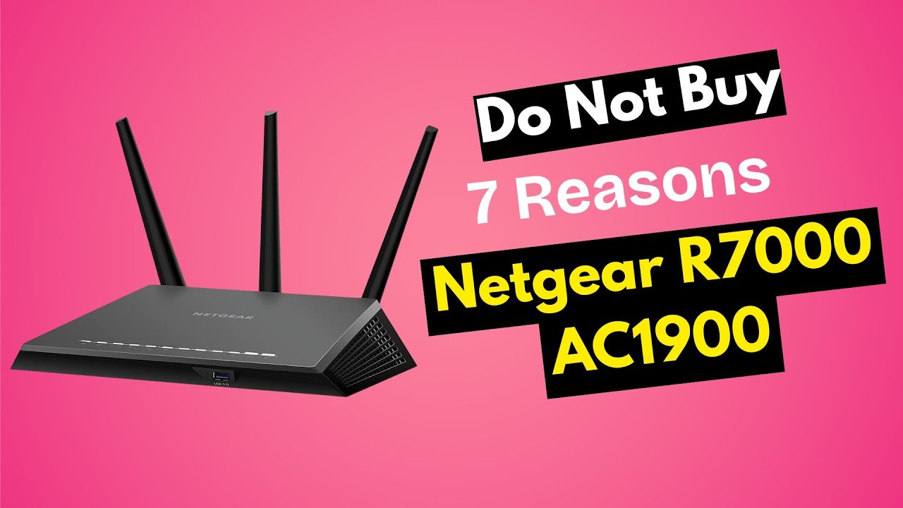 NETGEAR R7000 Brutal Review  | 7 Reason Not to Buy